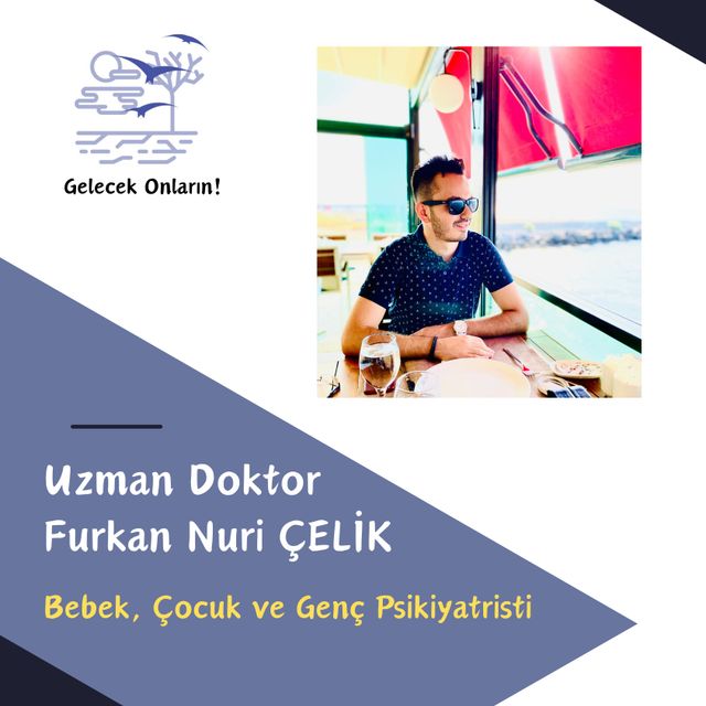 Furkan Nuri Çelik, Çocuk ve Ergen Psikiyatrisi Altındağ