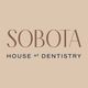 SOBOTA House of Dentistry