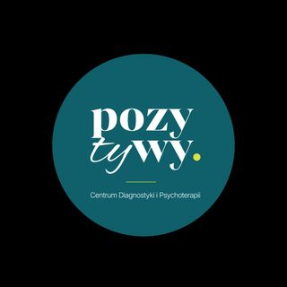 POZYTYWY Centrum Diagnostyki i Psychoterapii