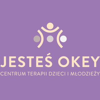 Centrum Terapii Dzieci i Młodzieży Jesteś Okey