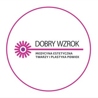 Dobry Wzrok Medycyna Estetyczna Twarzy i Plastyka Powiek