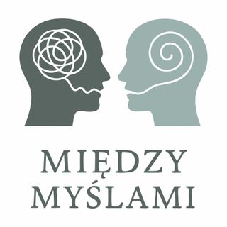 "Między Myślami" Centrum Diagnozy i Terapii Psychologicznej